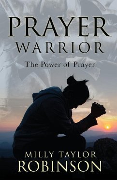 Prayer Warrior - Robinson, Milly Taylor