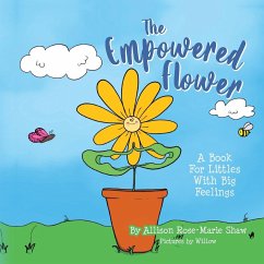 The Empowered Flower - Shaw, Allison Rose-Marie