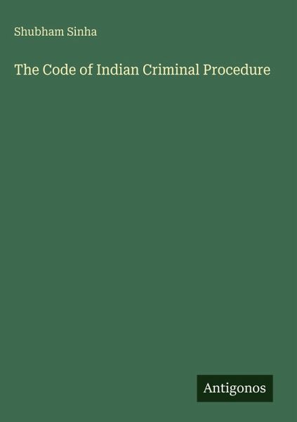 The Code of Indian Criminal Procedure