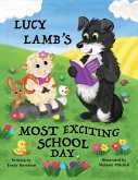 Lucy Lamb's Most Exciting School Day Lucy Lamb's Most Exciting School Day