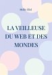 La veilleuse du web et des mondes - Bild 1