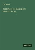 Catalogue of the Shakespeare Memorial Library