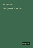History of the Ceramic Art