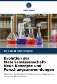 Evolution der Materialwissenschaft-Neue Konzepte und Forschungsanwen-dungen Evolution der Materialwissenschaft-Neue Konzepte und Forschungsanwen-dungen