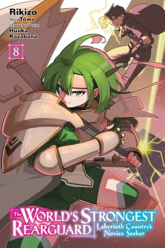 The World's Strongest Rearguard: Labyrinth Country's Novice Seeker, Vol. 8 (Manga) - Tôwa; Kazabana, Huuka
