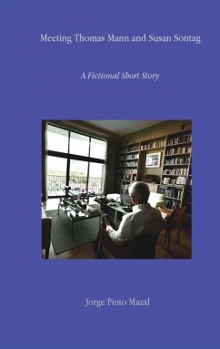 Cover Meeting Thomas Mann and Susan Sontag A Fictional Short Story