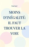 Moins d'inégalité: il faut trouver la voie Moins d'inégalité: il faut trouver la voie