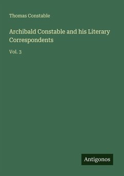 Cover Archibald Constable and his Literary Correspondents