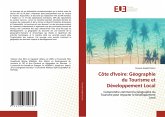 Côte d'Ivoire: Géographie du Tourisme et Développement Local Côte d'Ivoire: Géographie du Tourisme et Développement Local
