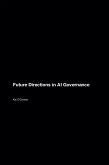 Future Directions in AI Governance Future Directions in AI Governance