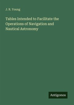 Cover Tables Intended to Facilitate the Operations of Navigation and Nautical Astronomy