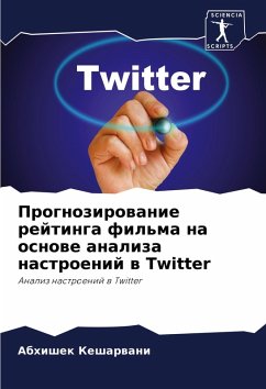 Prognozirowanie rejtinga fil'ma na osnowe analiza nastroenij w Twitter - Kesharwani, Abhishek