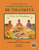 We Pray, Pray, Pray with Hanna, Grandma, and Caleb We Pray, Pray, Pray with Hanna, Grandma, and Caleb