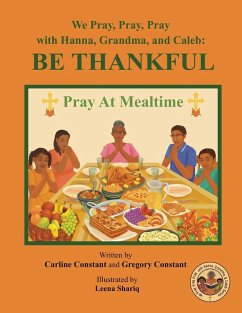 We Pray, Pray, Pray with Hanna, Grandma, and Caleb - Constant, Carline; Constant, Gregory