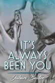 It's Always Been You