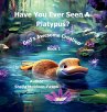 Have You Ever Seen a Platypus? - Bild 1