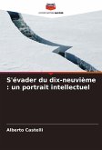 S'évader du dix-neuvième : un portrait intellectuel S'évader du dix-neuvième : un portrait intellectuel