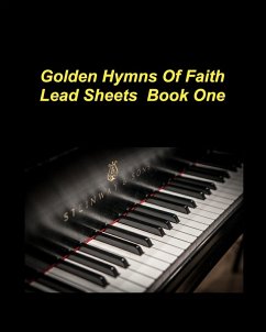 Cover Golden Hymns Of Faith Lead Sheets Book One