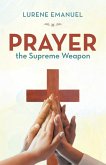 Prayer the Supreme Weapon Prayer the Supreme Weapon