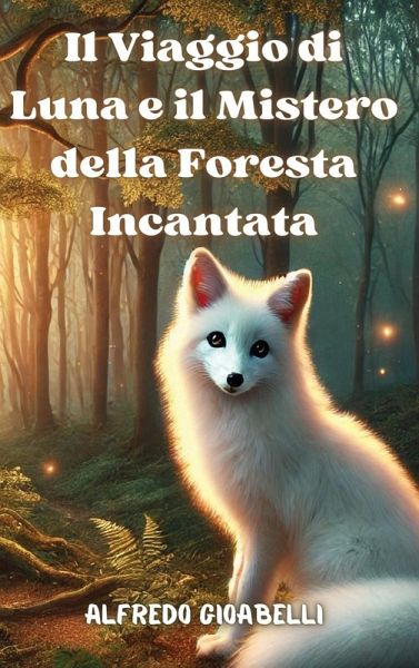 Il Viaggio di Luna e il Mistero della Foresta Incantata