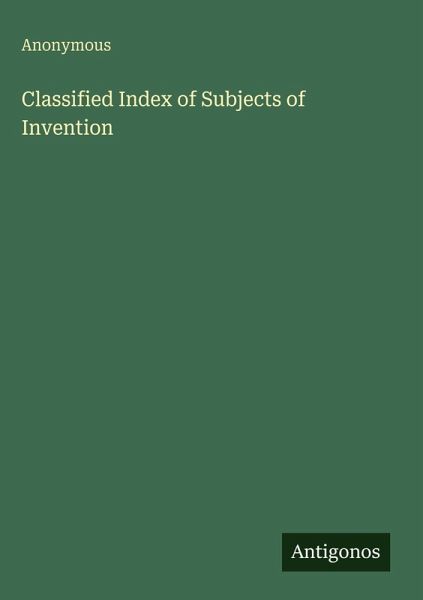 Classified Index of Subjects of Invention Classified Index of Subjects of Invention