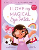 I Love My Magical Eye Patch! I Love My Magical Eye Patch!