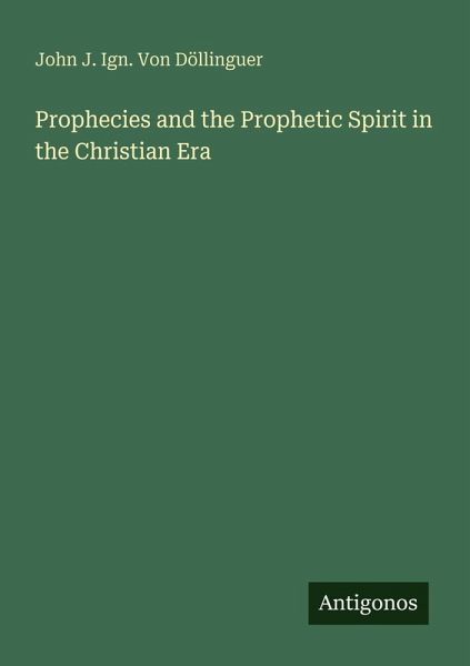 Prophecies and the Prophetic Spirit in the Christian Era
