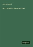 Mrs. Caudle's Curtain Lectures