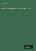 Mrs. Mountague Jones' Dinner Party