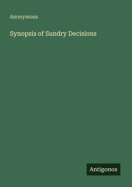 Synopsis of Sundry Decisions Synopsis of Sundry Decisions
