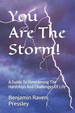 You Are The Storm! - Pressley, Benjamin Raven