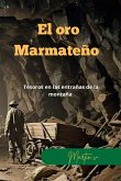 El oro marmateño