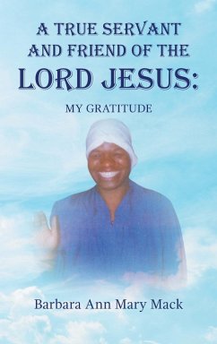 Cover A TRUE SERVANT AND FRIEND OF THE LORD JESUS