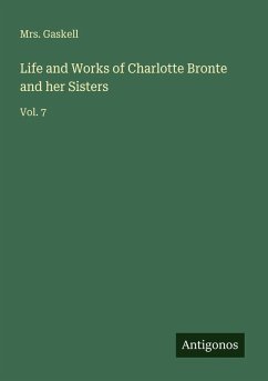 Cover Life and Works of Charlotte Bronte and her Sisters
