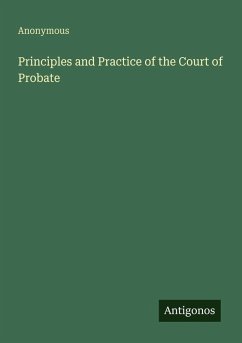 Cover Principles and Practice of the Court of Probate