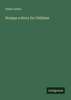 Stumps a Story for Children - Austin, Stella