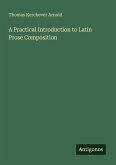 A Practical Introduction to Latin Prose Composition