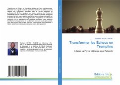 Transformer les Échecs en Tremplins Transformer les Échecs en Tremplins