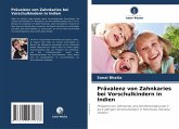 Prävalenz von Zahnkaries bei Vorschulkindern in Indien Prävalenz von Zahnkaries bei Vorschulkindern in Indien