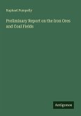 Preliminary Report on the Iron Ores and Coal Fields