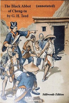 The Black Abbot of Cheng-tu (annotated) - Teed, G. H.