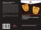 Gestion des infrastructures publiques au Ghana