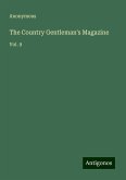 The Country Gentleman's Magazine The Country Gentleman's Magazine