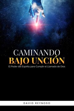 Caminando Bajo la Unción - Reynoso, David