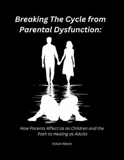 Breaking The Cycle from Parental Dysfunction - Marie, Xolani