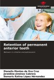 Retention of permanent anterior teeth Retention of permanent anterior teeth
