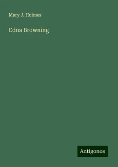 Edna Browning - Holmes, Mary J.