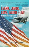 Learn, Labor, Love, Laugh - Live Learn, Labor, Love, Laugh - Live