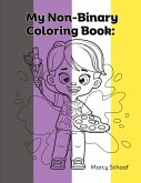 My Non-Binary Coloring Book My Non-Binary Coloring Book