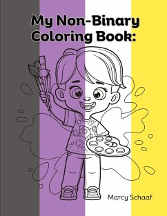 My Non-Binary Coloring Book - Schaaf, Marcy My Non-Binary Coloring Book - Schaaf, Marcy